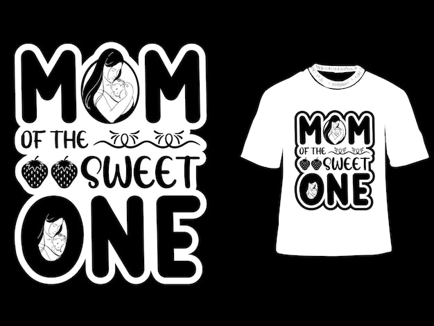 Mom of the Sweet One moederdag, typografie T-shirt Design