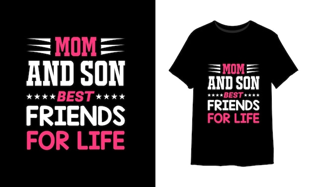 Mom and son best friends for life Tshirt design