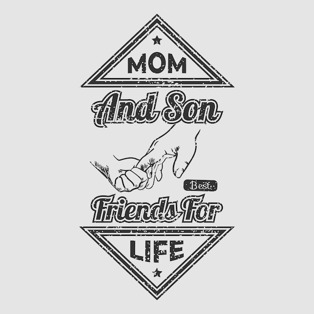 Mom and son best friends for life typography t-shirt design