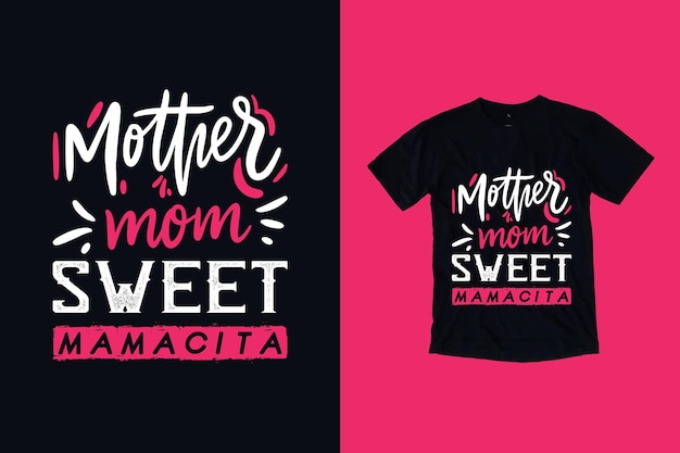 Mom sweet mamacita typography t shirt design Premium Vector