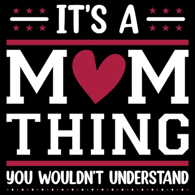 Mom t shirt  design