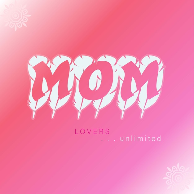 Вектор mom текстовый дизайн фона для празднования дня счастливой матери