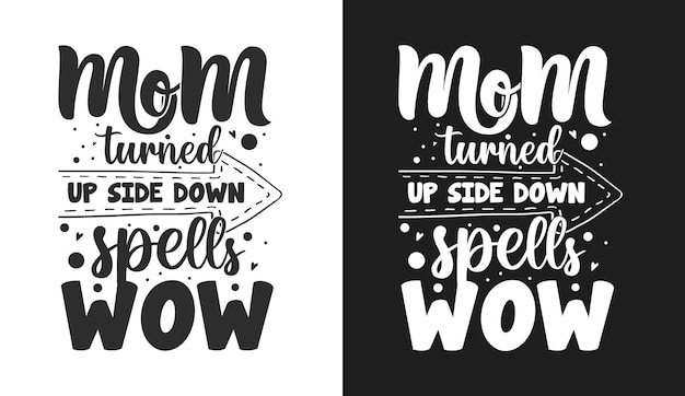 Mom typography quotes tshirt and merchandise