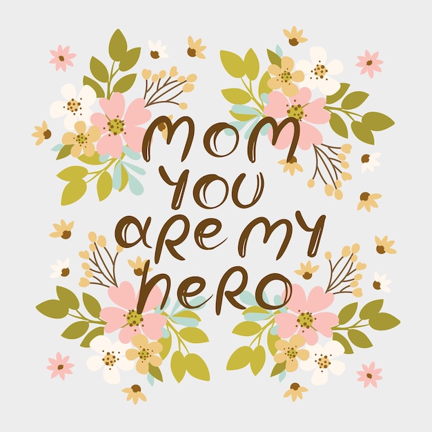 Vector mom you are my hero flowers mother day hand drawn sketch