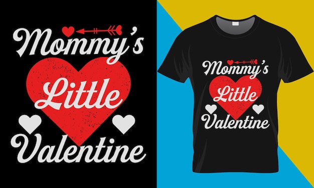 Mommy little valentine Day t-shirt design.