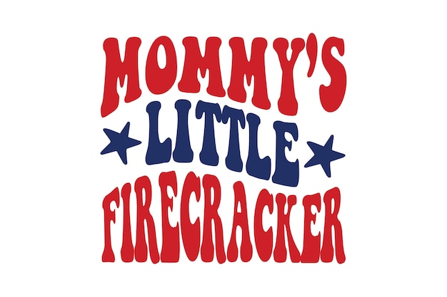 Vector mommy's little firecracker