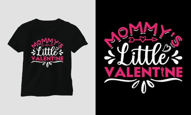 엄마의 작은 발렌타인 - 하트, 화살표, 키스가 포함된 발렌타인 데이 타이포그래피 티셔츠 디자인