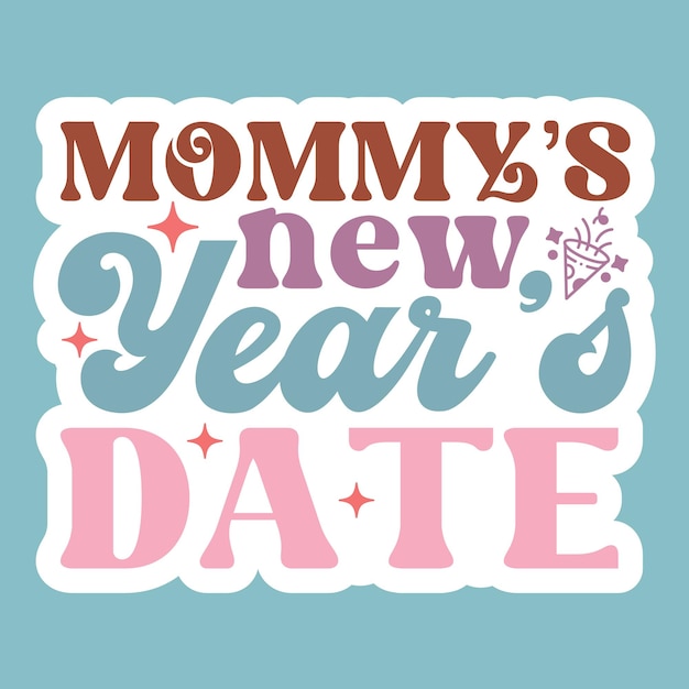 Vector mommys new years datestickers design