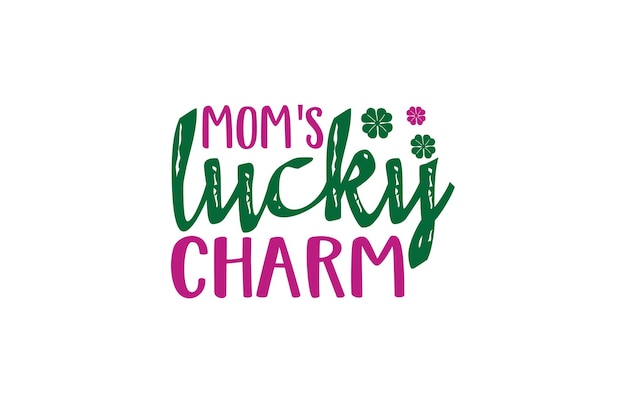 Moms Lucky Charm svg