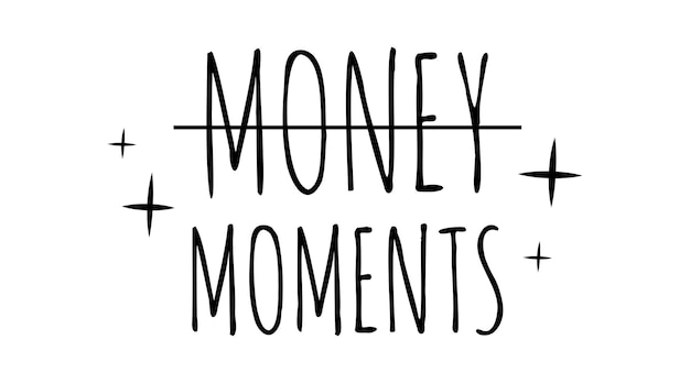 Vector money moments lifestyle lettering card isolated on white background tshirt sublimation print template