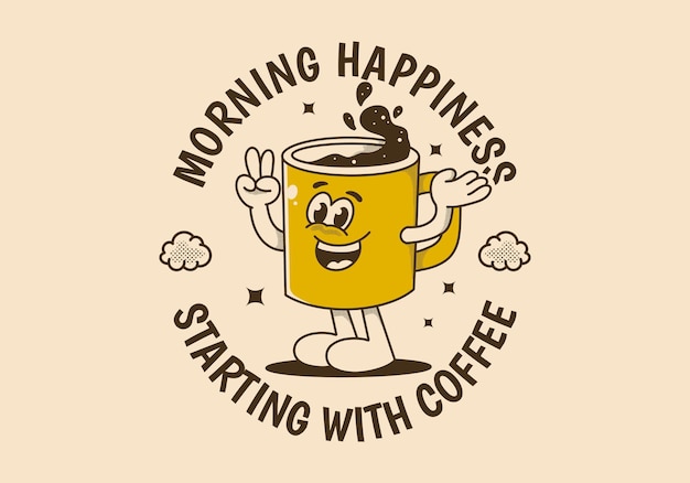 Vector morning happiness starting with coffee mascot character illustration of coffee mug with happy face