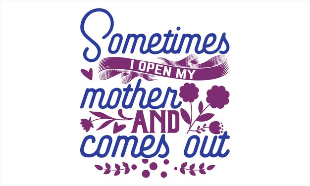 Mother Day T Shirt Design Hand drawn lettering phrase Cutting and Silhouette card poster