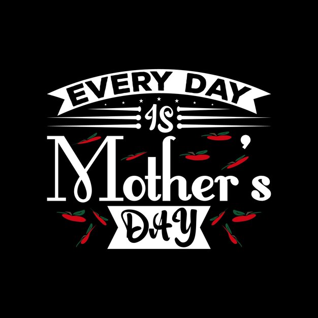MOTHER DAY T-SHIRT DESIGN