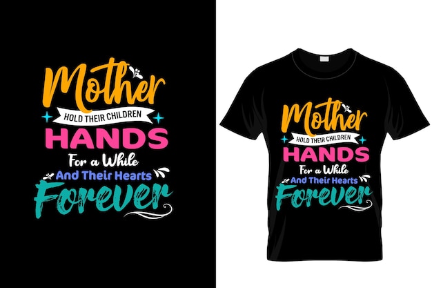 Mother hold their children hands for a while and their hearts forever