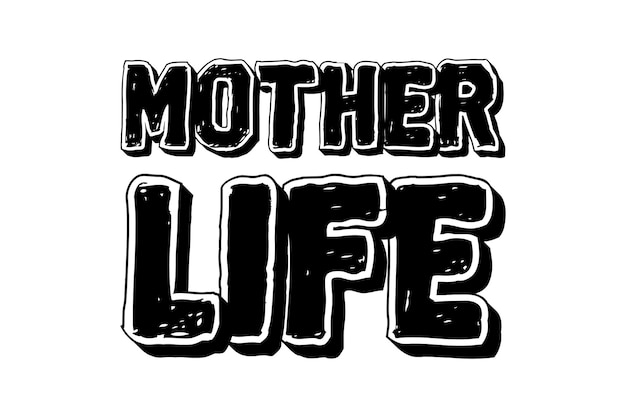 mother life motivation lettering quote