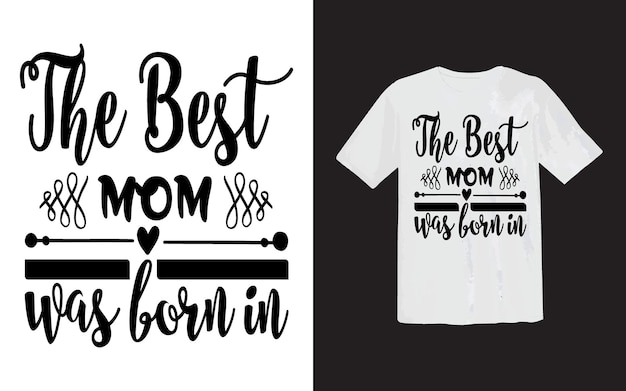 Vector mother love t shirt design mothers day t shirt or mom love t shirt happy mom gift tee and mom like