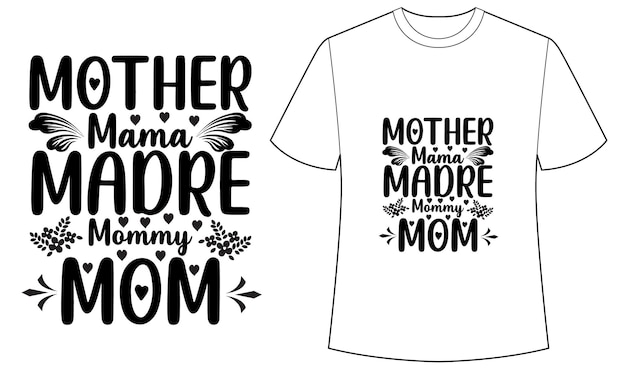 Vector a mother mama and mama is a mother mama and mama is my mom shirt.