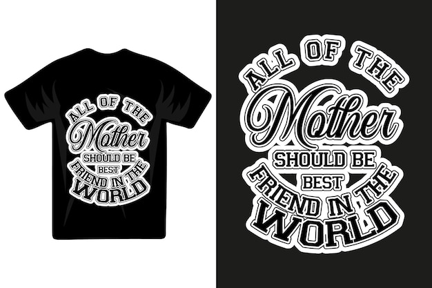 Vector mother's day and mother's best quotes typography t-shirt design