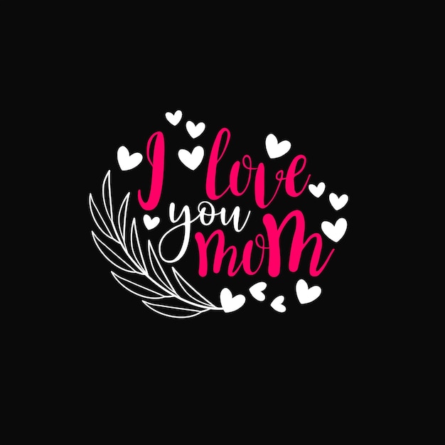 Mother's day t-shirt design, Happy mothers day typography vector illustration.