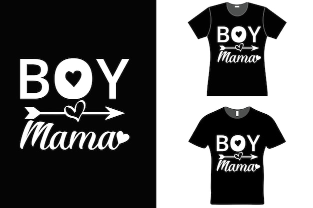 Mother's day tshirt design boy mama