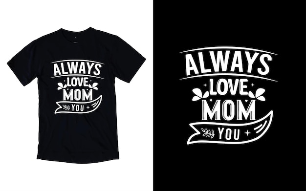 Mother's Day Tshirt Designs