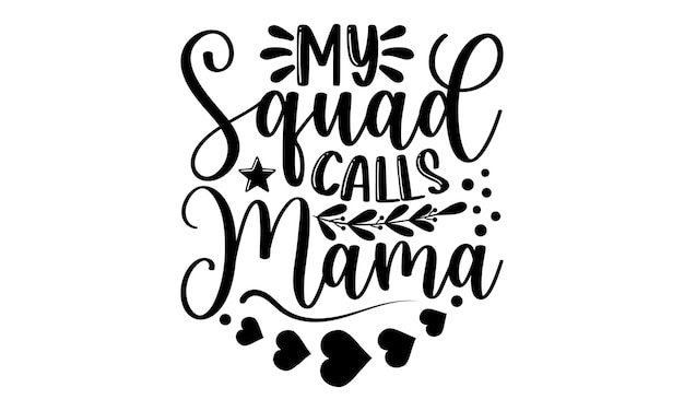 Mother's Tshirt Design Motiverende Inspirerende SVG Quotes