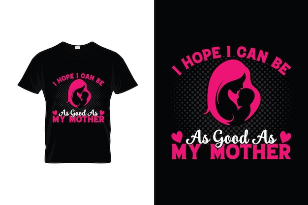 Mother tshirt design mothers day quotes typography for tshirt poster mom shirt