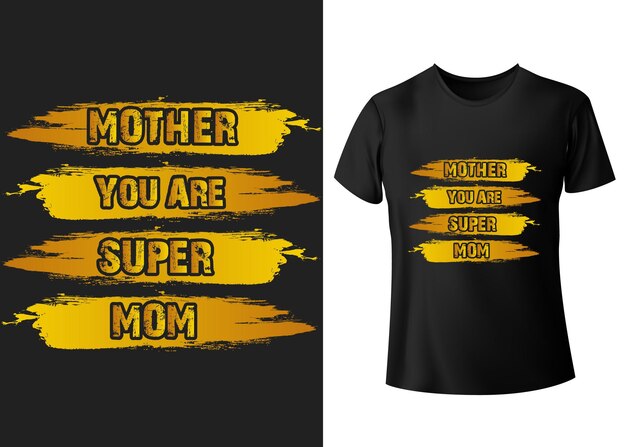 어머니 당신은 슈퍼 엄마 T 셔츠 디자인입니다
