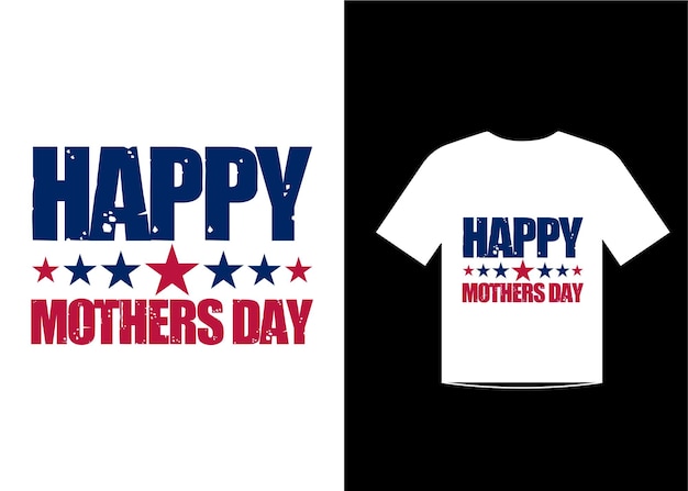 Mothers day love quotes t shirt design template vector for happy mothers day