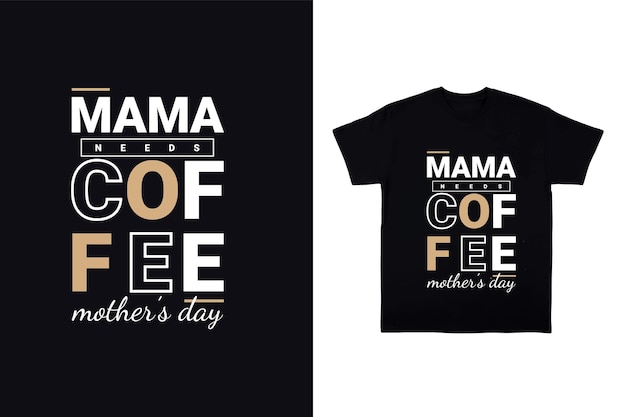 Mothers day quotes typographic t shirt design