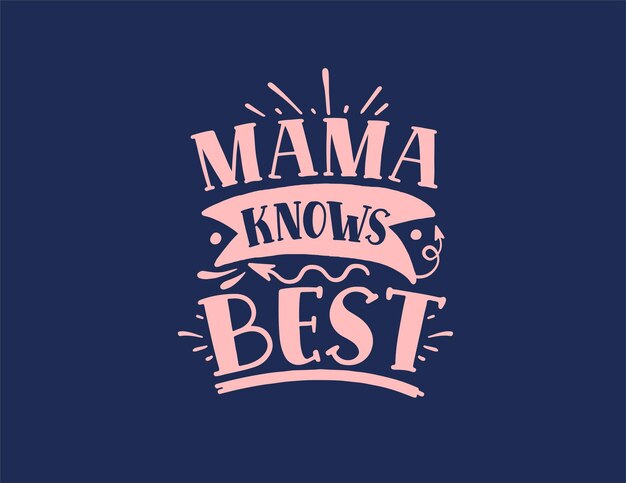 Mothers Day Typography letter Crafts or Tshirt Design Vector Template