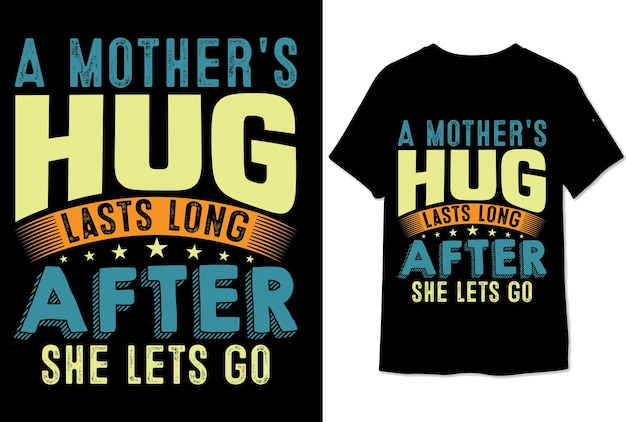 A mothers hug lasts long after she lets go