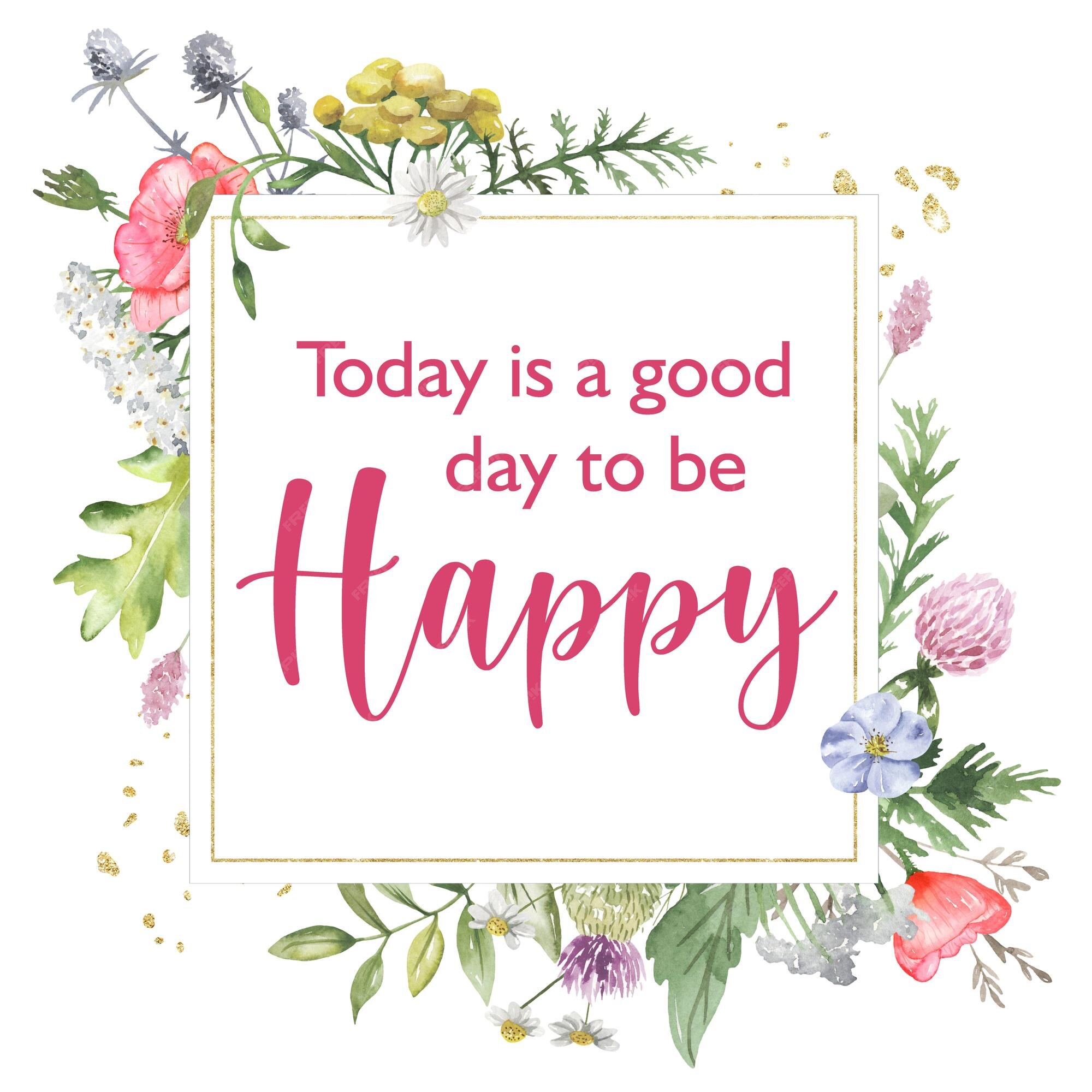 Premium Vector  Motivacional portugues today is a good day to be happy  flower concept