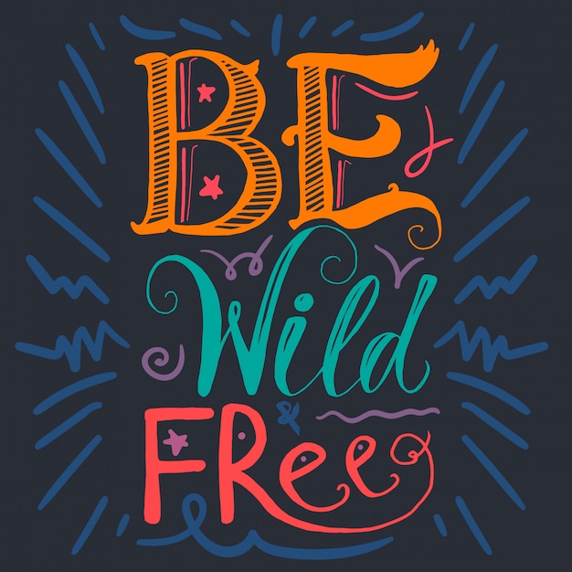 Motivatie wild and free lettering concept