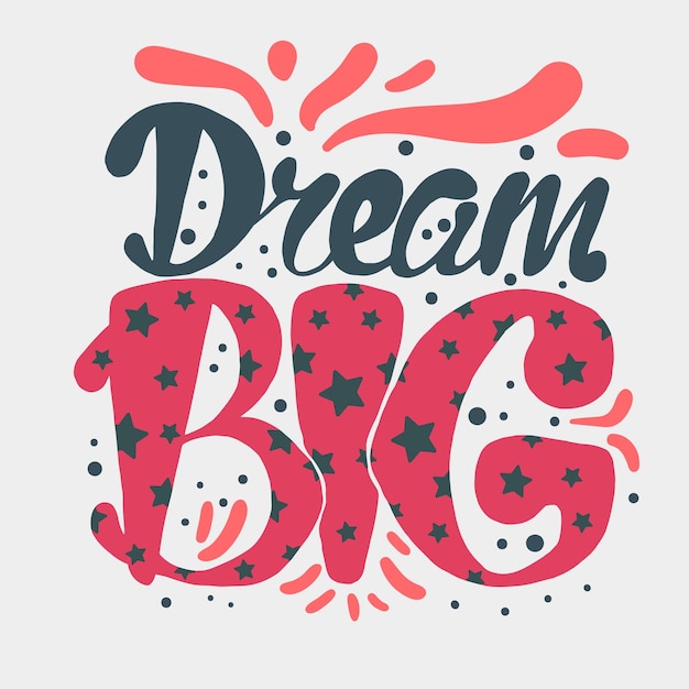 Vector motivation and dream lettering concept