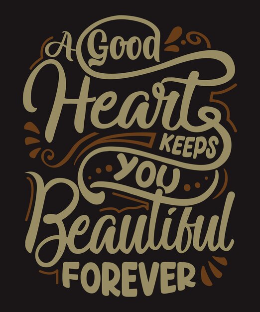 A Beautiful Heart Keeps You Beautiful Forever