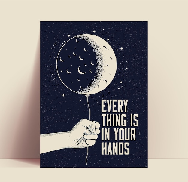 Vettore il poster motivazionale o il design della carta con la mano tiene la luna come un palloncino su sfondo scuro