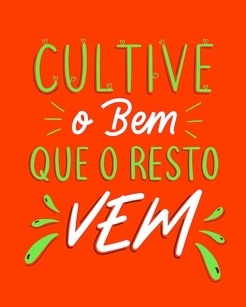 Vettore poster motivazionale colorato in traduzione portoghese brasiliana coltiva il buono e il resto arriva