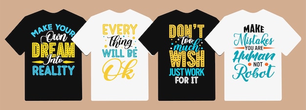 Motivational and Inspirational typography lettering quotes slogan for t shirt and merchandise