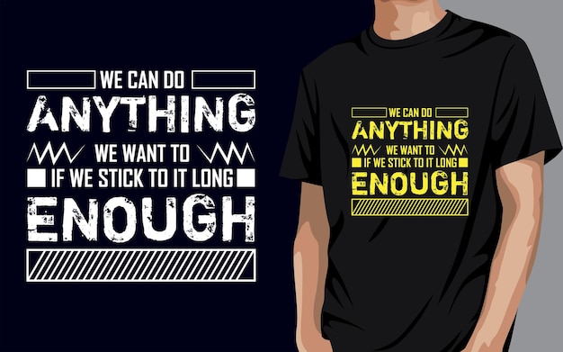 Motivational Lettering Quotes Typography Trendy tshirt