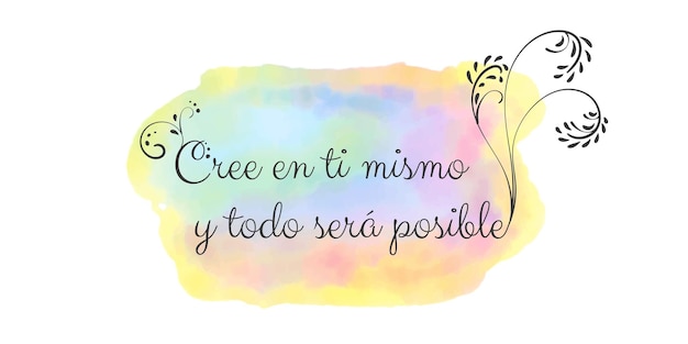 Vettore frase motivazionale in spagnolo affermazione e scritte su come raggiungere un obiettivo e credere in te stesso su sfondo colorato ad acquerello