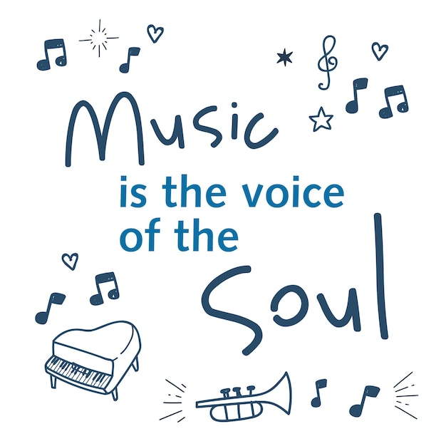 Motivational quote Music is the voice of the soul