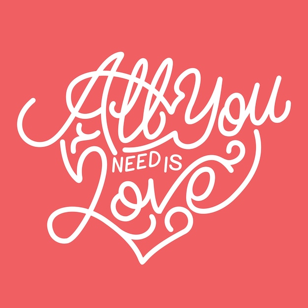 Vector motivational quotes all you need is love