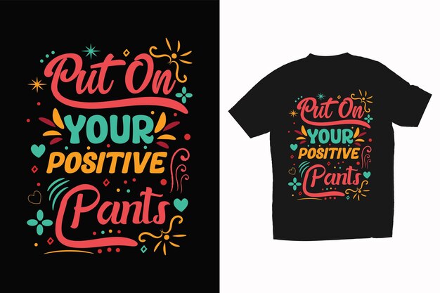 Motivational typography Tshirt design and vector