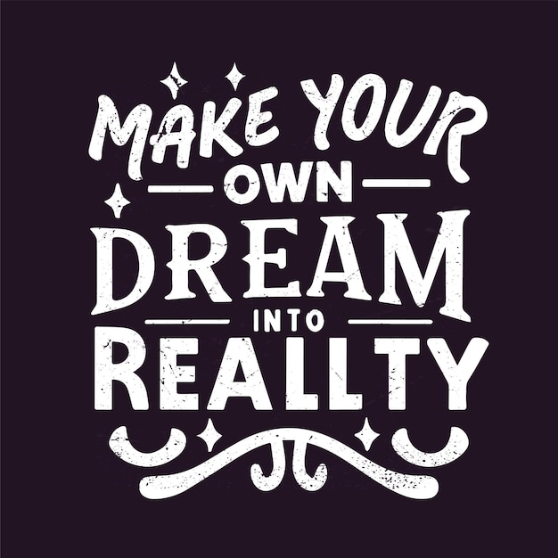 Vector motivational typography tshirt design