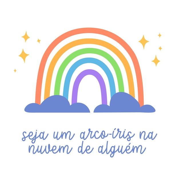 Motiverende illustratie in Braziliaans-Portugese vertaling Wees een regenboog in iemands wolk