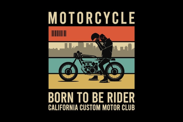 Motorcycle born to be rider, design sleety retro style