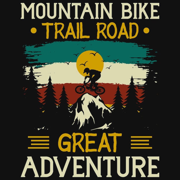 Vector mountain bike trail road great adventures tshirt design