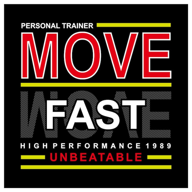 Move fast typography t shirt and apparel design