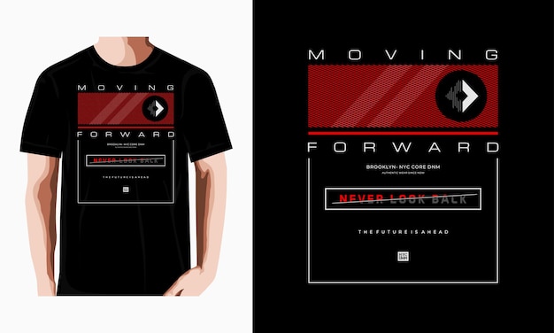 Vector moving forward design typography for print t shirt premium vector premium vector